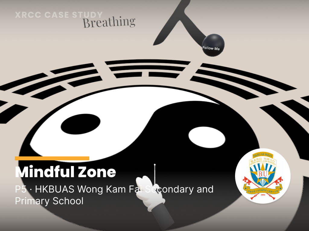HKBUAS Wong Kam Fai Secondary & Primary School — Designing "MindfulZone" with XRCC to Support ADHD Students' Emotional Regulation and Focus, Student Innovation (Primary) Certificate of Merit, ICT Awards 2025